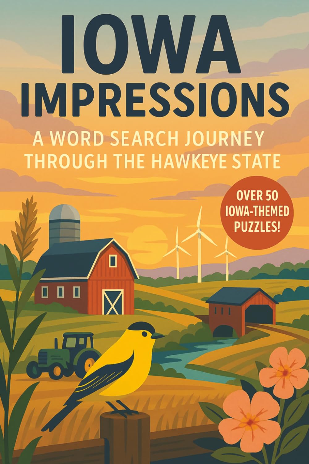 Iowa Word Search: A Puzzle Book about Iowa's Farms, Cities, History and More