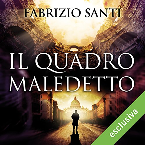 Il quadro maledetto Audiolibro di Fabrizio Santi Il quadro maledetto Audiolibro di Fabrizio Santi