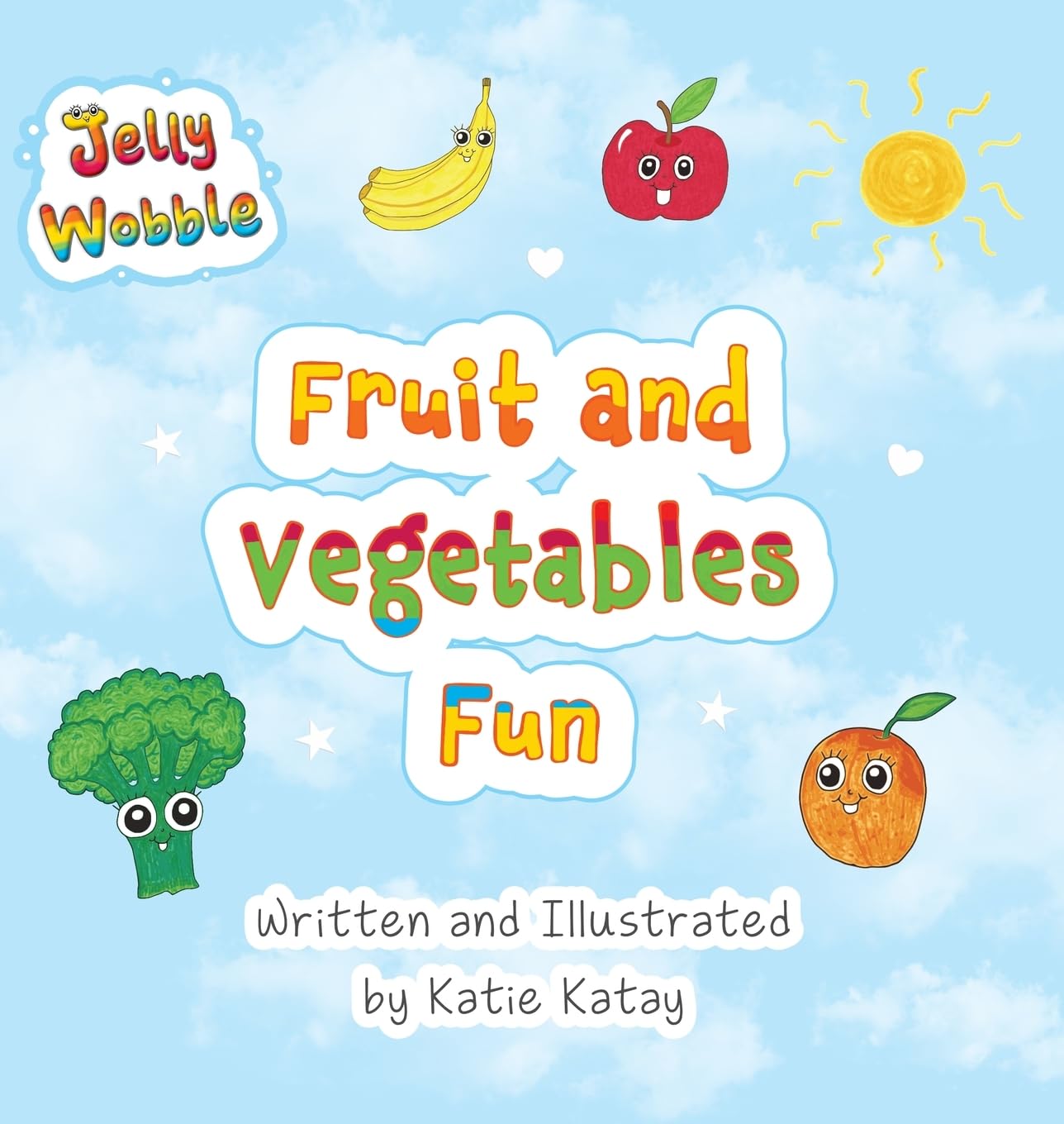 Fruit and Vegetables Fun: A Jelly Wobble Early Learning Book (Jelly Wobble Books)