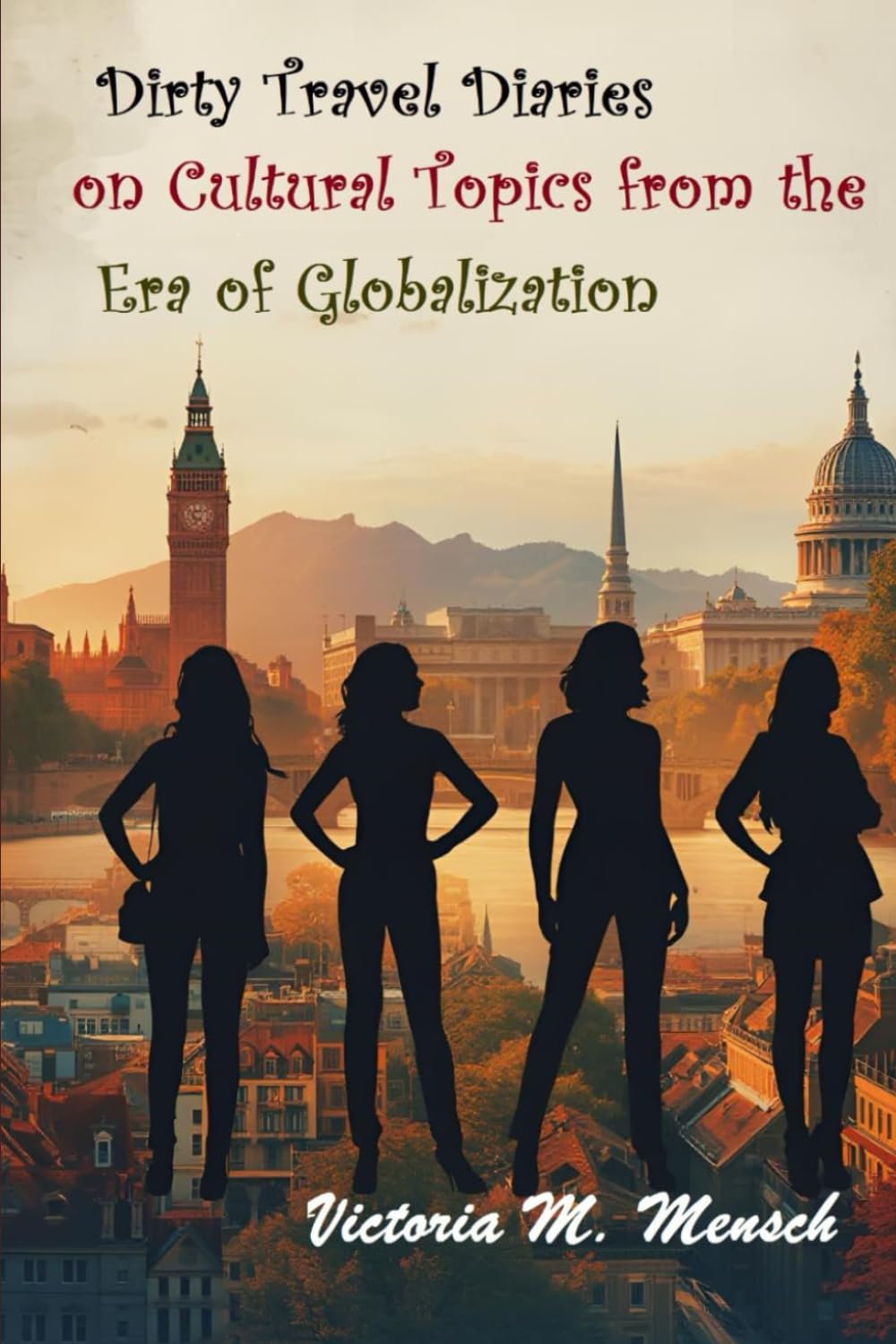 Dirty Travel Diaries on Cultural Topics from the Era of Globalization