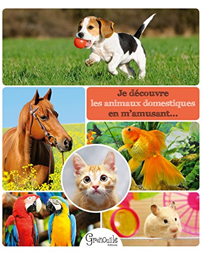 JE DECOUVRE LES ANIMAUX DOMESTIQUES EN M'AMUSANT