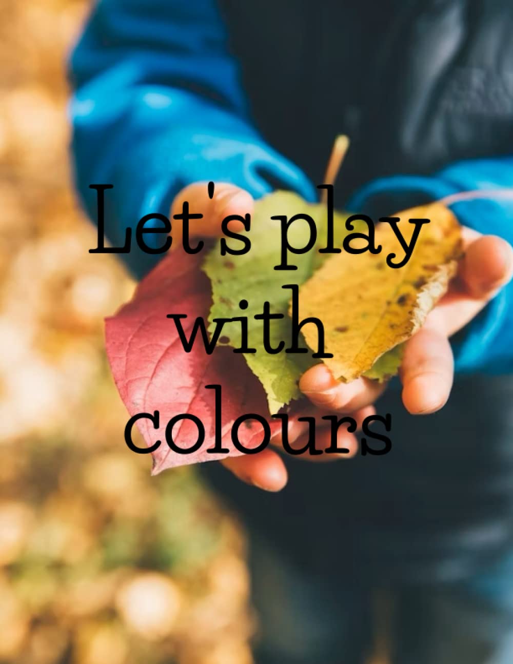 Independently published Let's play with colours sketchbook drawing pad: let's Play with Color is a sketchbook drawing pad for all grades with 110 blank drawing work areas "8 x11" It is a great book for all youngsters