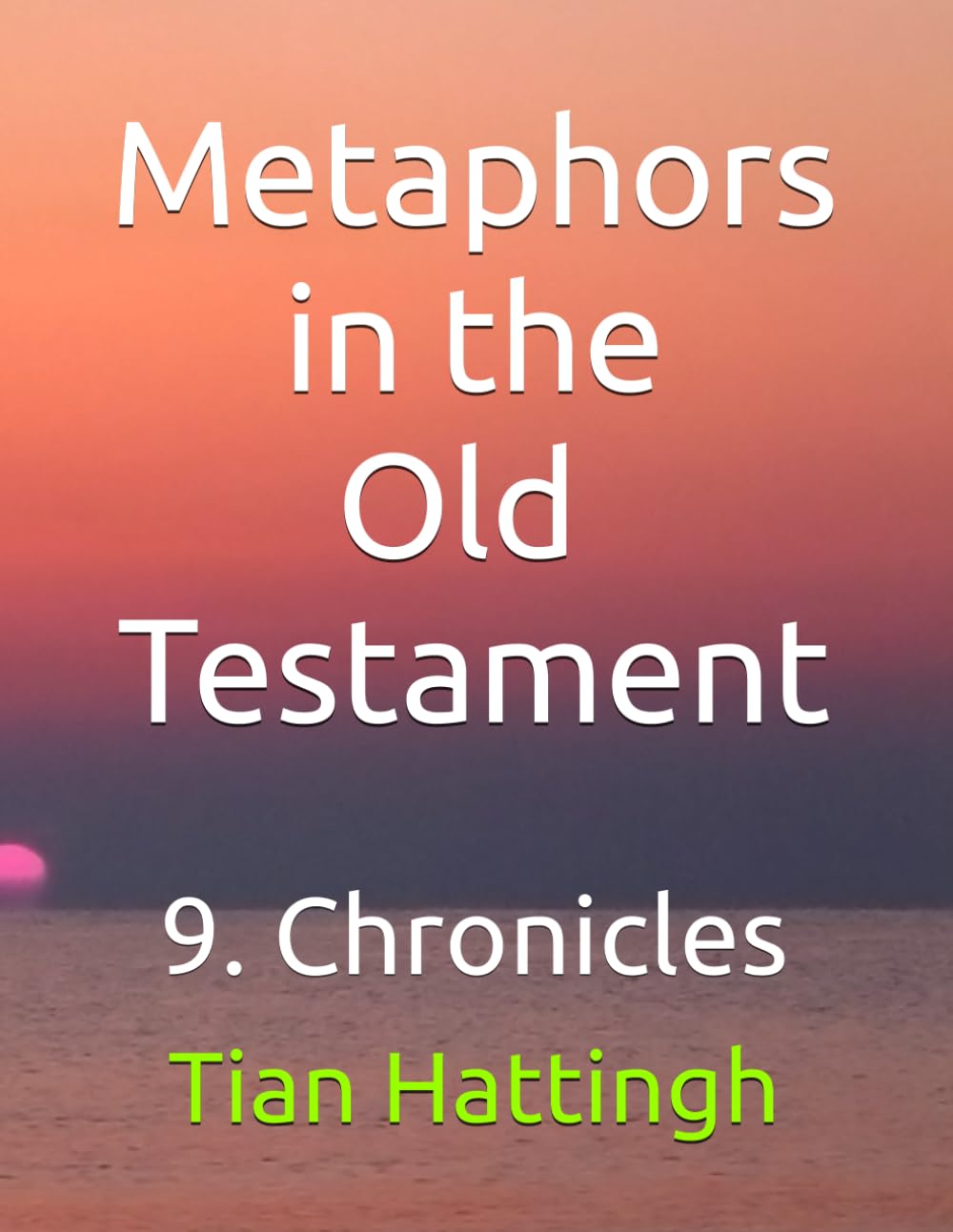 Metaphors in the Old Testament: 9. Chronicles