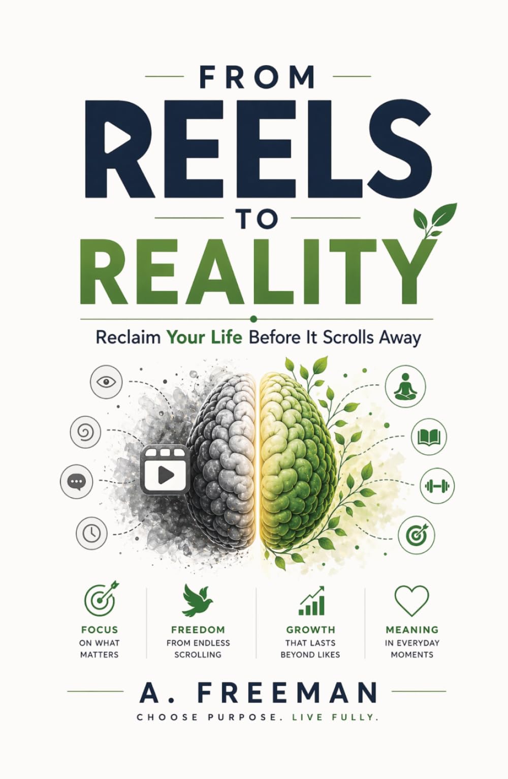 From Reels to Reality: Reclaim Your Focus, Time, and Life: A Step-by-Step Guide to Breaking Reel Addiction and Rebuilding Deep Work Habits.