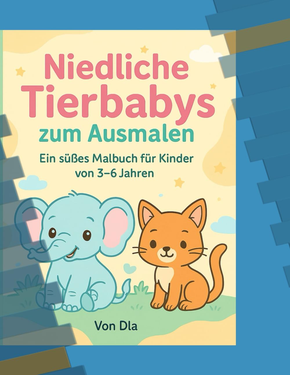 Niedliche Tierbabys zum Ausmalen: Ein süßes Malbuch für Kinder von 3–6 Jahren
