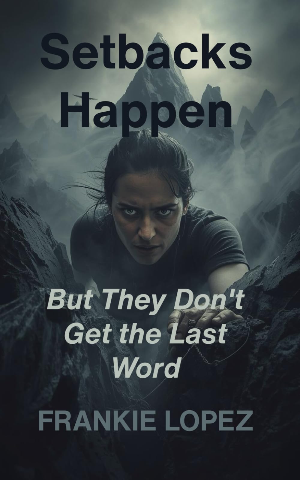 Setbacks Happen: But They Don't Get the Last Word