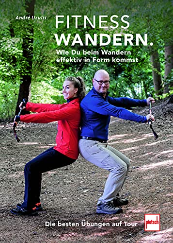FITNESSWANDERN: Wie Du beim Wandern effektiv in Form kommst - Die besten Übungen auf Tour