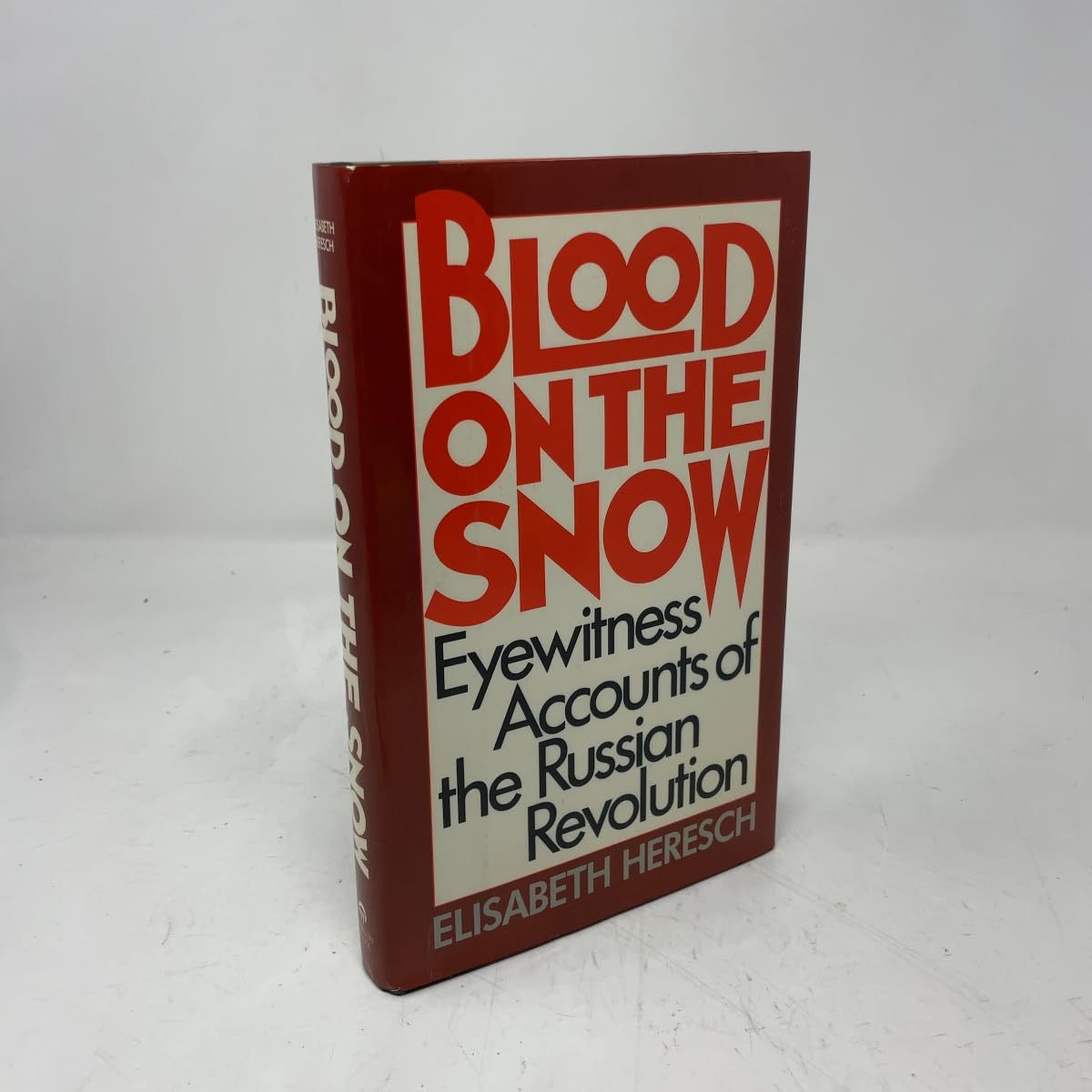 Buy Blood on the Snow: Eyewitness Accounts of the Russian Revolution — BookShops.in