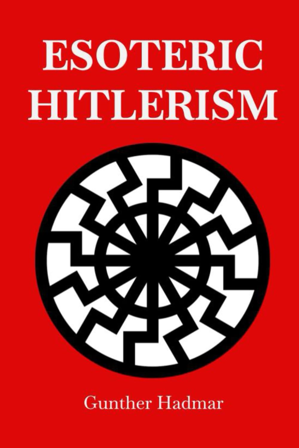 Esoteric Hitlerism (Pre-Christian Paganism, The Christian Question, Ariosophy, Esoteric Hitlerism, and Hyperborean Studies)