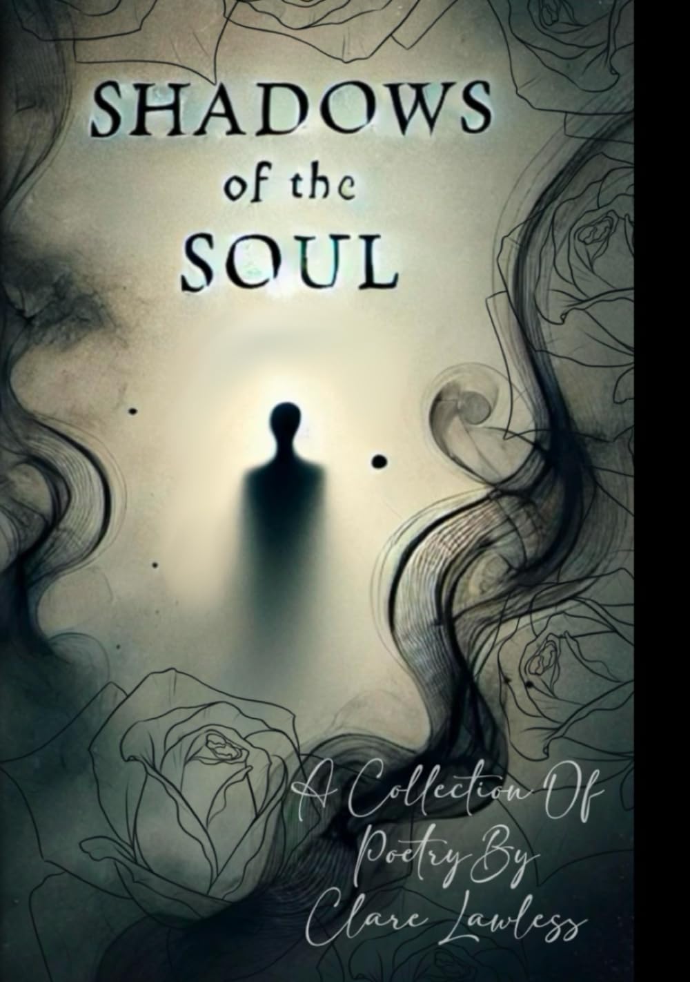 Shadows of the Soul: A Collection of Poetry