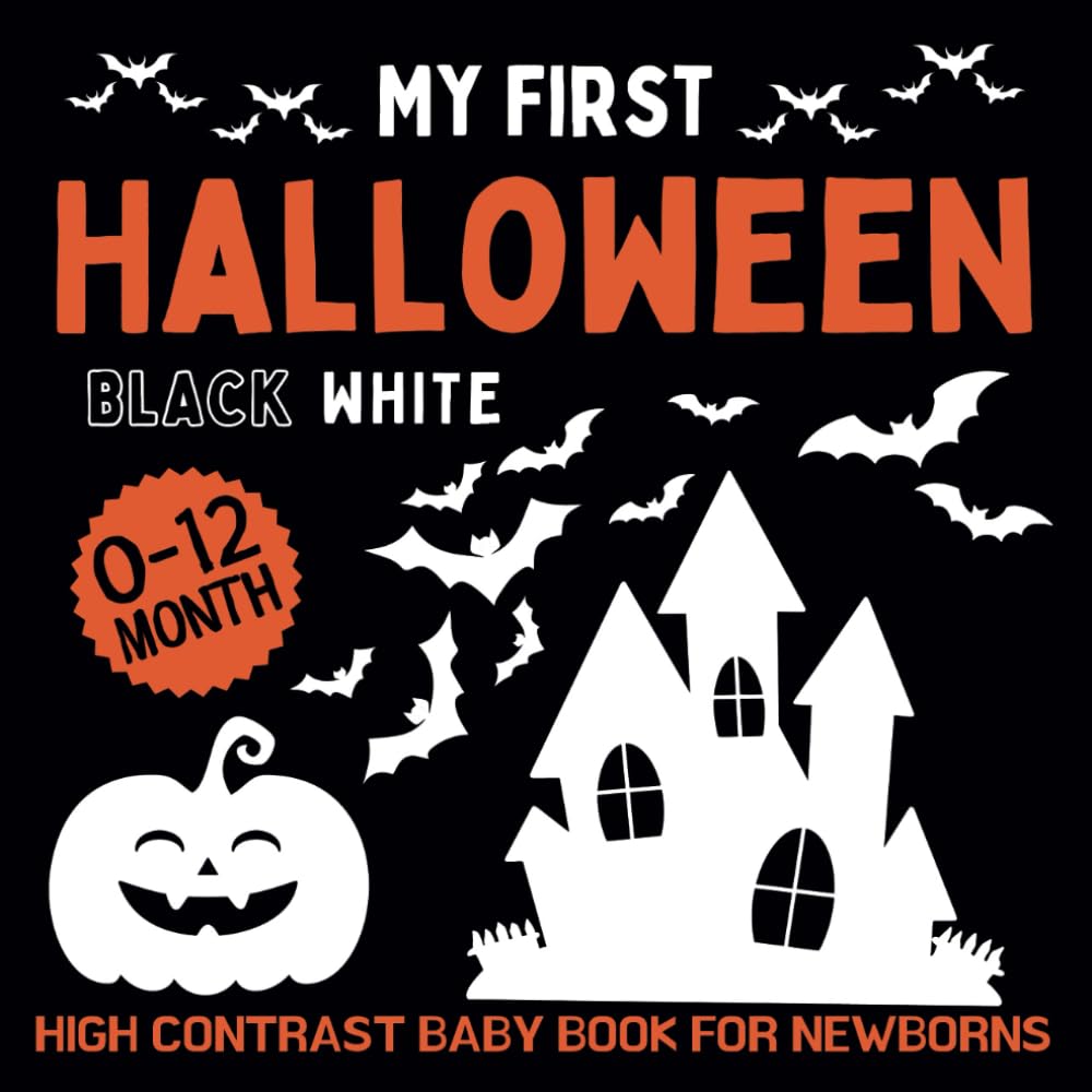 High Contrast Baby Book for Newborns: My First Halloween | Simple Black And White Images With Halloween Themes To Develop Babies' Eyesight