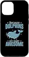 Amazon.com: iPhone 13 Because Dophins are awesome smart