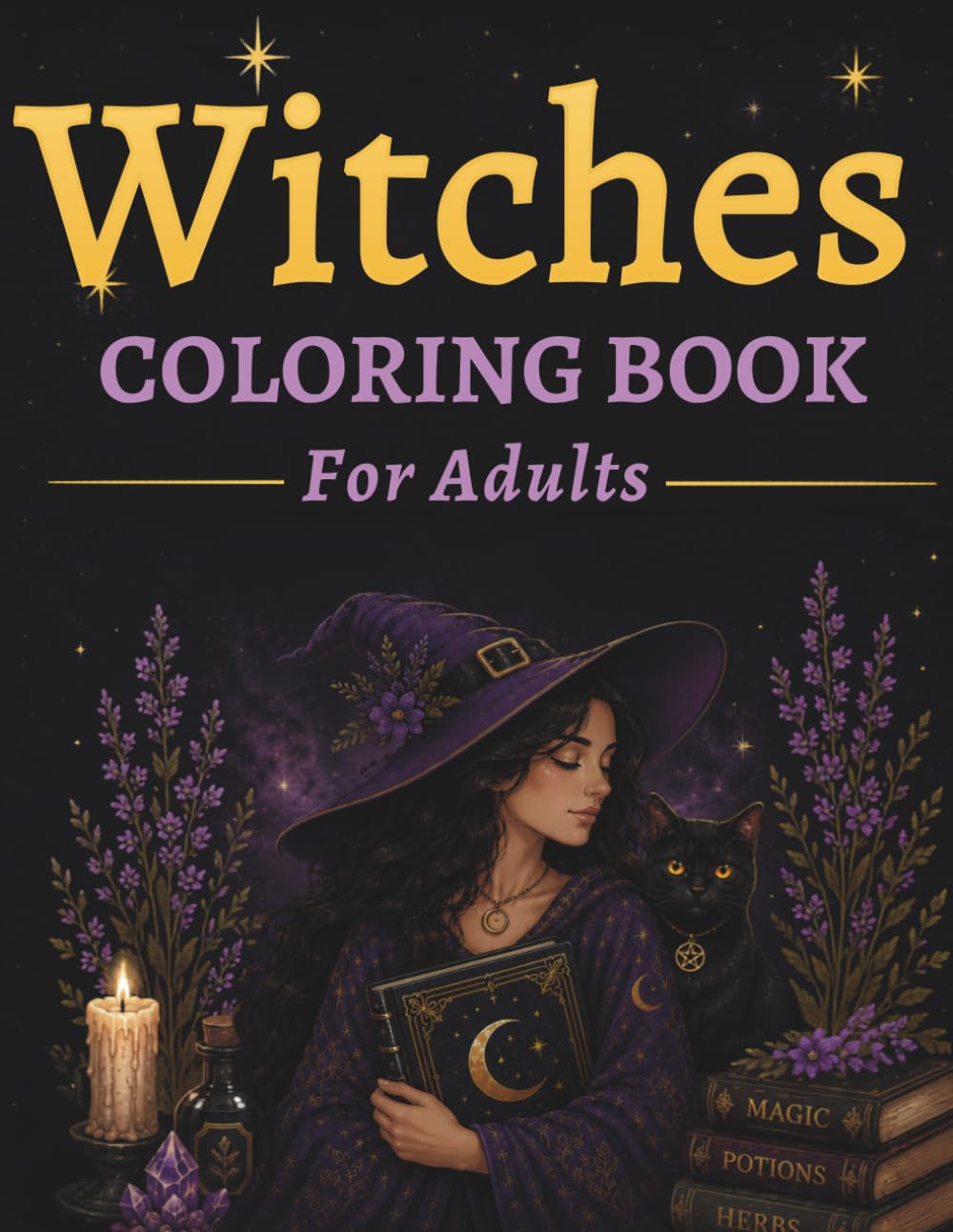 Witches Coloring Book For Adults: Dark Fantasy & Magical Witch Illustrations for Relaxation and Creativity