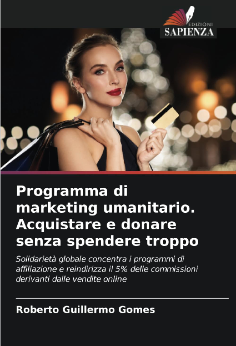 Programma di marketing umanitario. Acquistare e donare senza spendere troppo: Solidarietà globale concentra i programmi di affiliazione e reindirizza ... commissioni derivanti dalle vendite online
