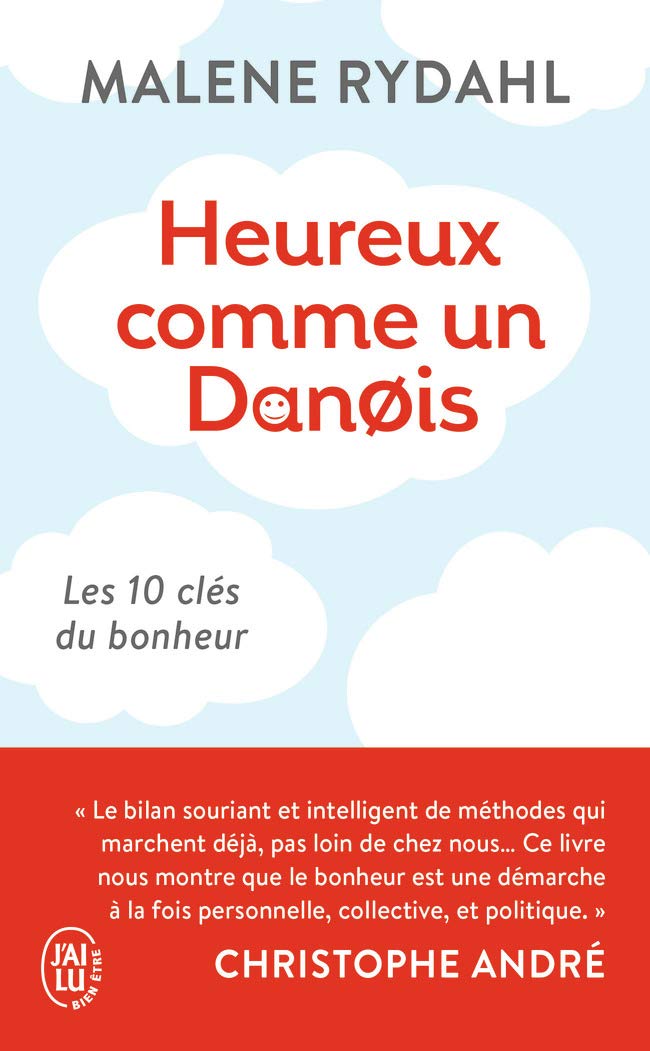 Heureux comme un Danois: Les 10 clefs du bonheur (Développement personnel)