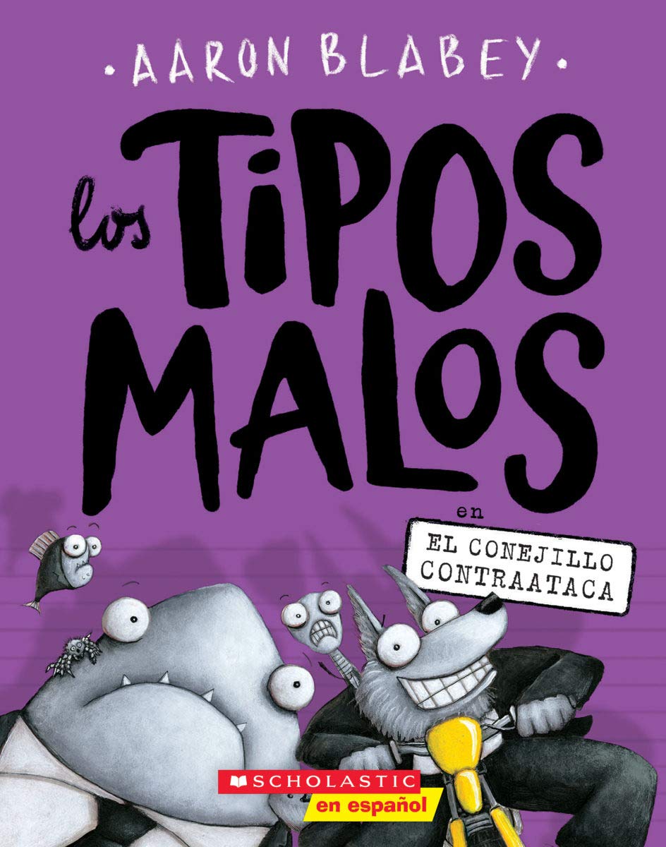 Los tipos malos en el conejillo contraataca (The Bad Guys in the Furball Strikes Back) (tipos malos, Los) (Spanish Edition)      Paperback – February 26, 2019