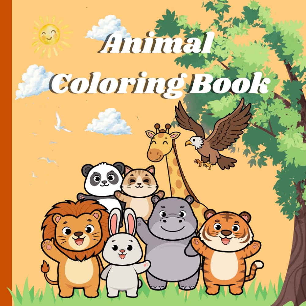Super Cute Animals Coloring Book For Kids: Fun and Easy Coloring Pages for Toddlers & Preschoolers Ages 2-6