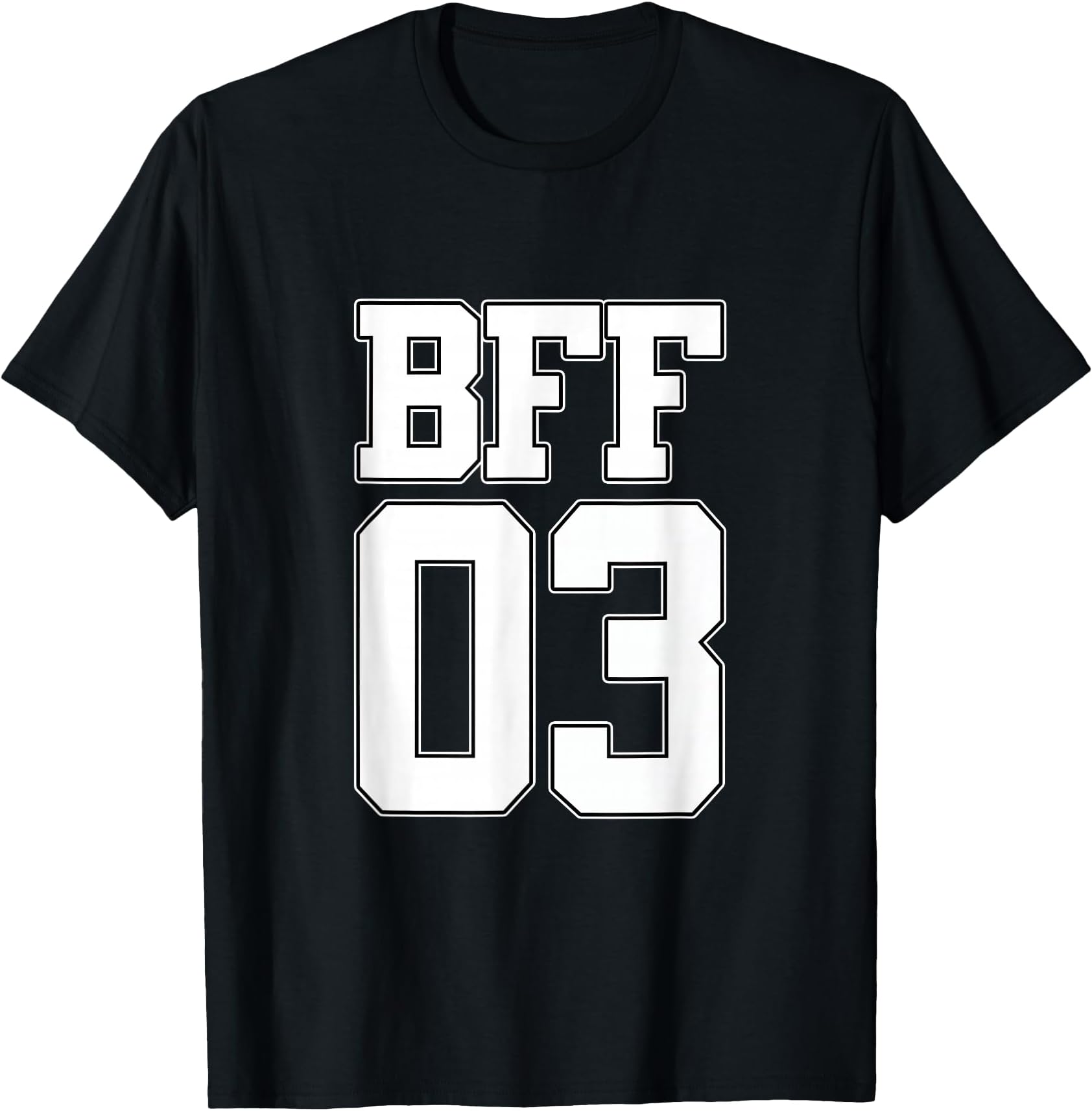 BFF 03 Best Friends Matching Bestie Friendship Day Shirt T-Shirt