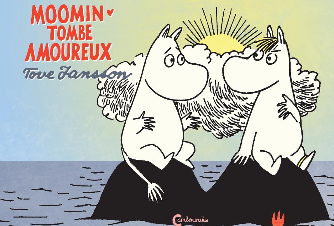 Moomin tombe amoureux - Tove Jansson - Cambourakis - cartonné - Bande dessinée jeunesse