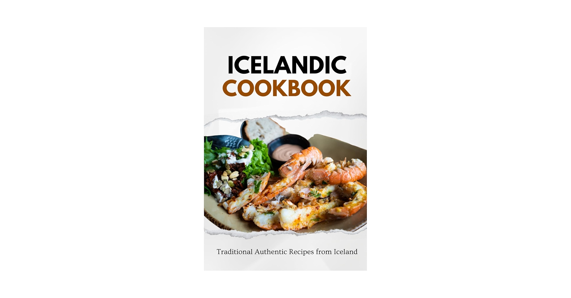 Icelandic Cookbook: Traditional Authentic Recipes from