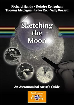 Sketching the Moon: An Astronomical Artist's Guide 2012th Edition-Wow! eBook