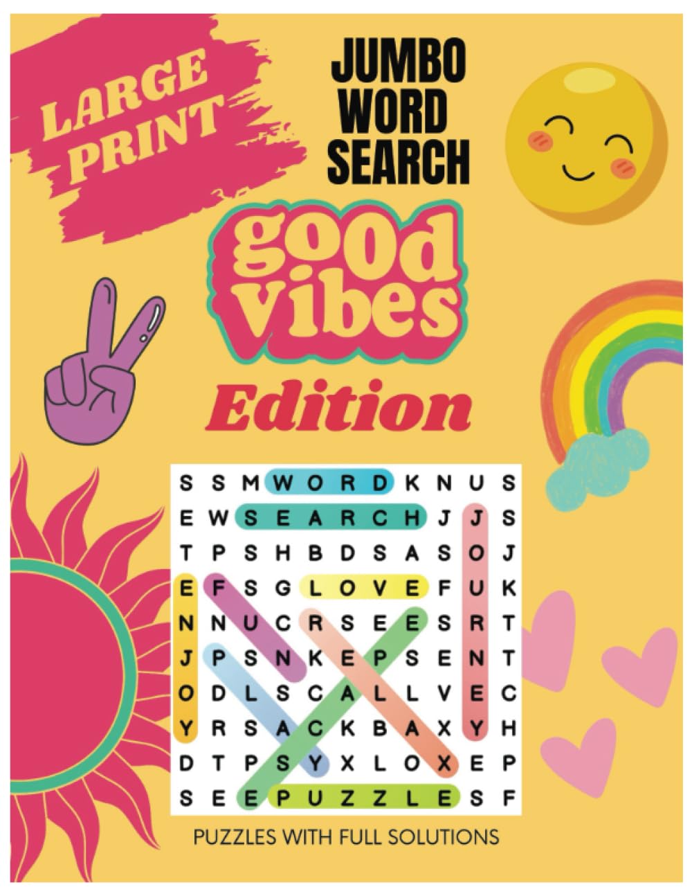 Good Vibes Word Search for Adults, Seniors, and Teens: Positive Affirmations with Inspirational Words. Stay Positive with This Large Word Search Puzzle Book.