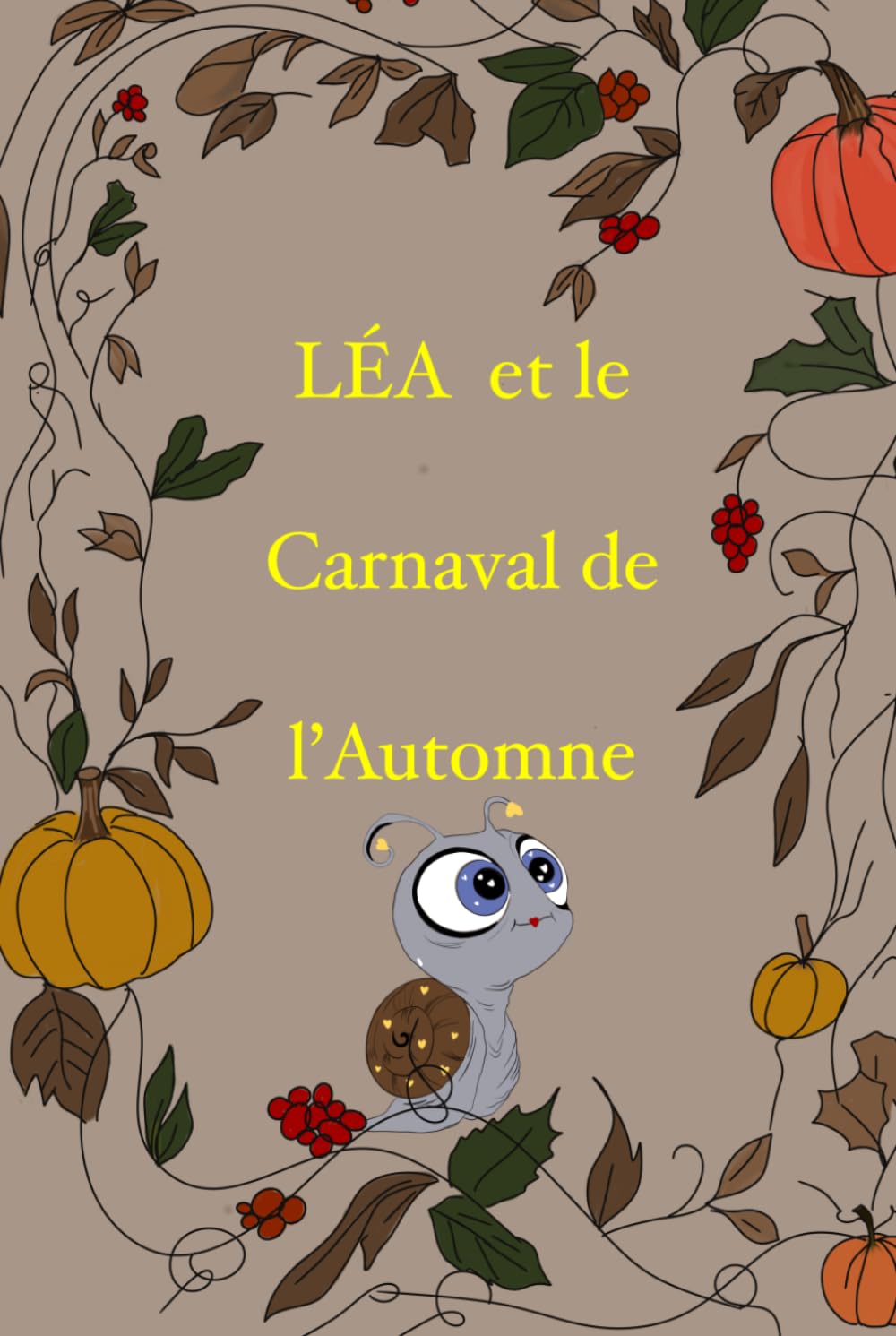 Léa et le carnaval de l’automne (Les aventures de Léa l'escargot)