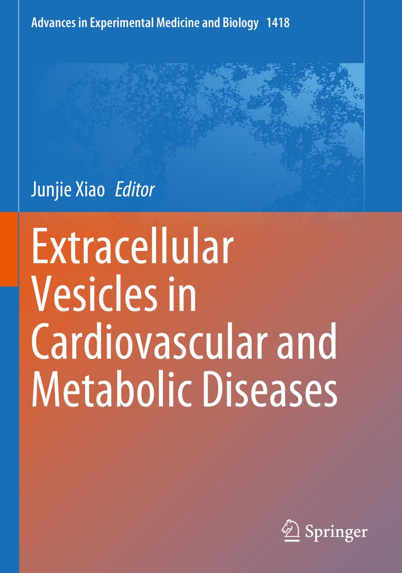 Extracellular Vesicles in Cardiovascular and Metabolic Diseases: 1418 (Advances in Experimental Medicine and Biology, 1418)