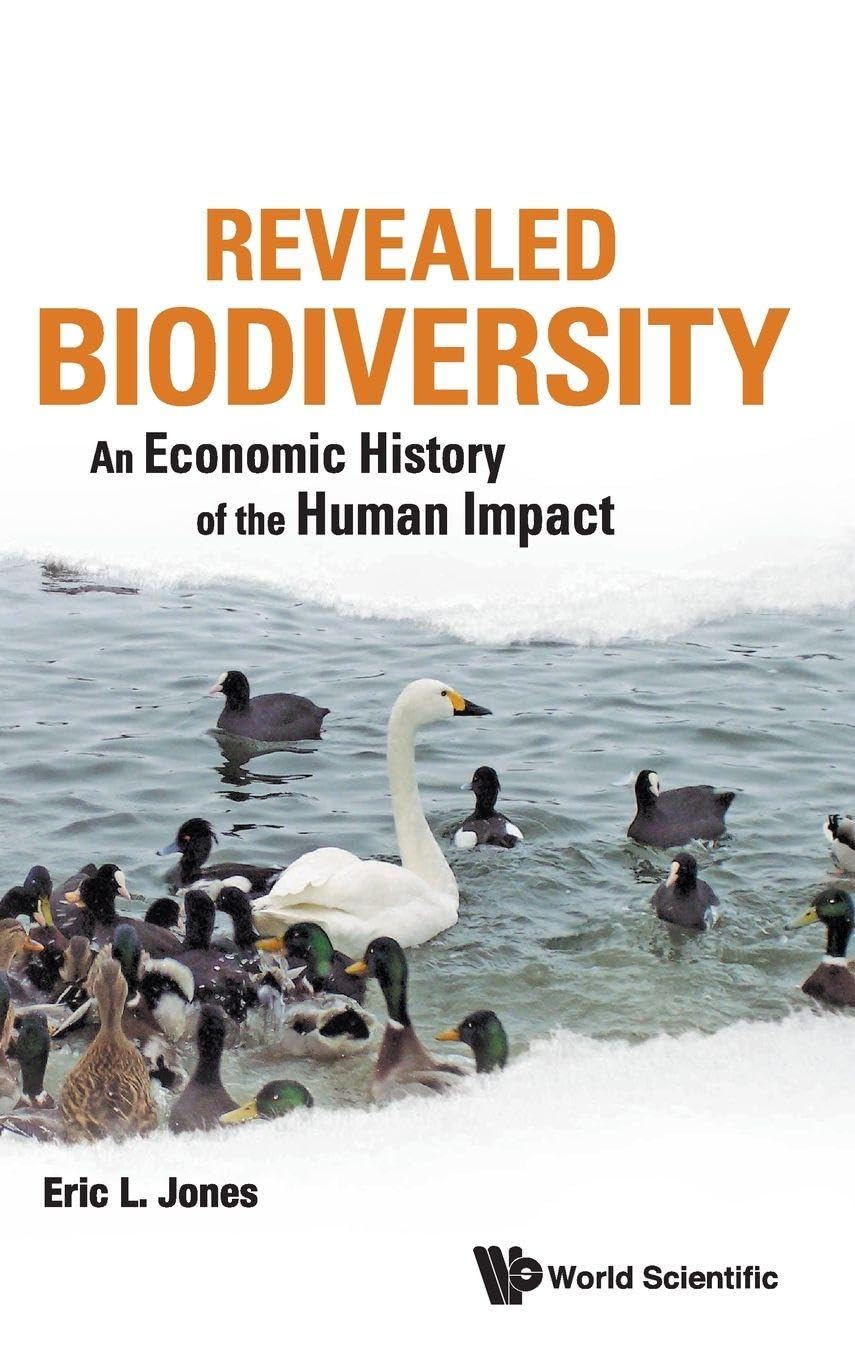 Buy Revealed Biodiversity: An Economic History of the Human Impact — BookShops.in