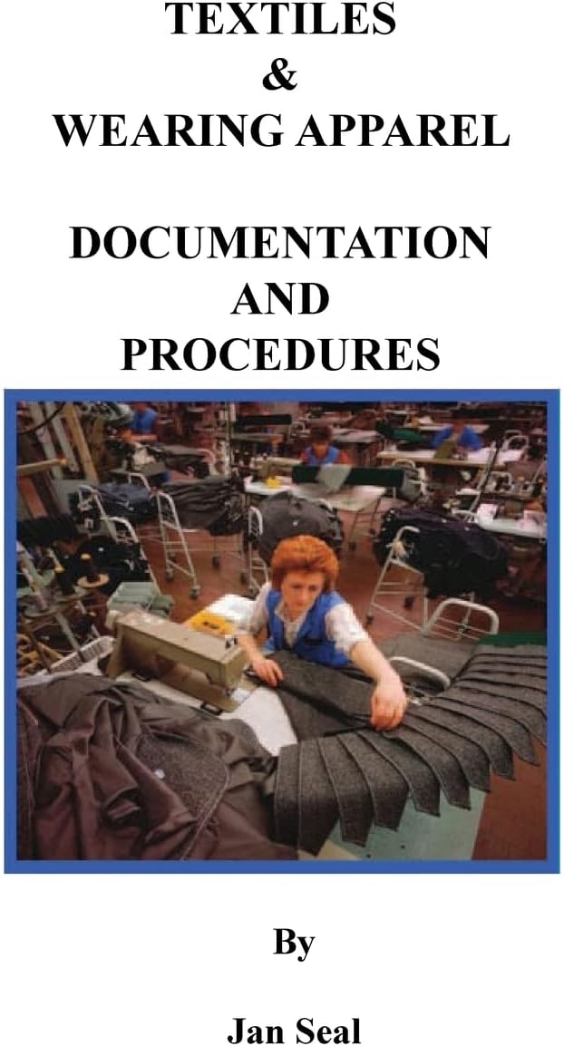 Textiles and Wearing Apparel Documentation and Procedures: Importing Textiles and Wearing Apparel into the United States