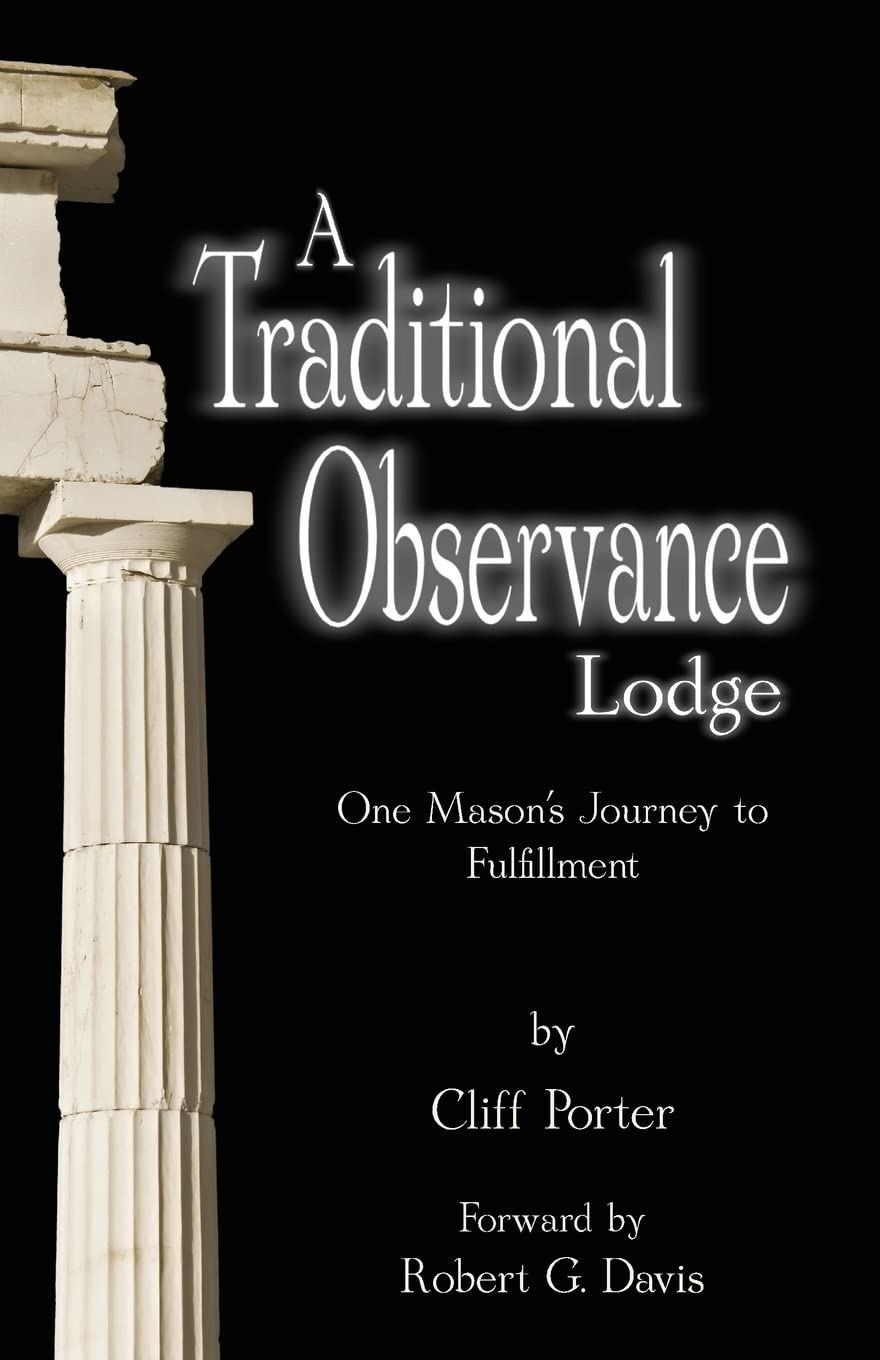 A Traditional Observance Lodge: One Mason's Journey to Fulfillment Paperback – May 4, 2013