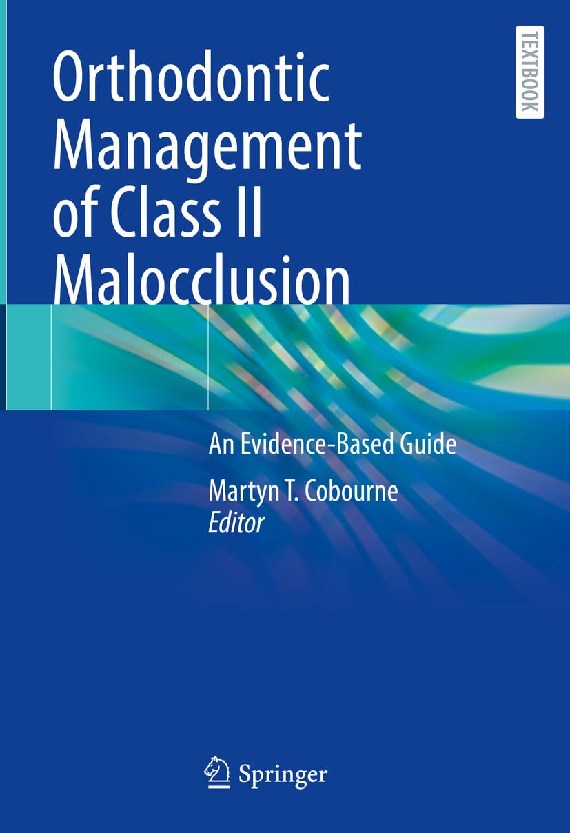 Orthodontic Management of Class II Malocclusion: An Evidence-Based Guide (English Edition)