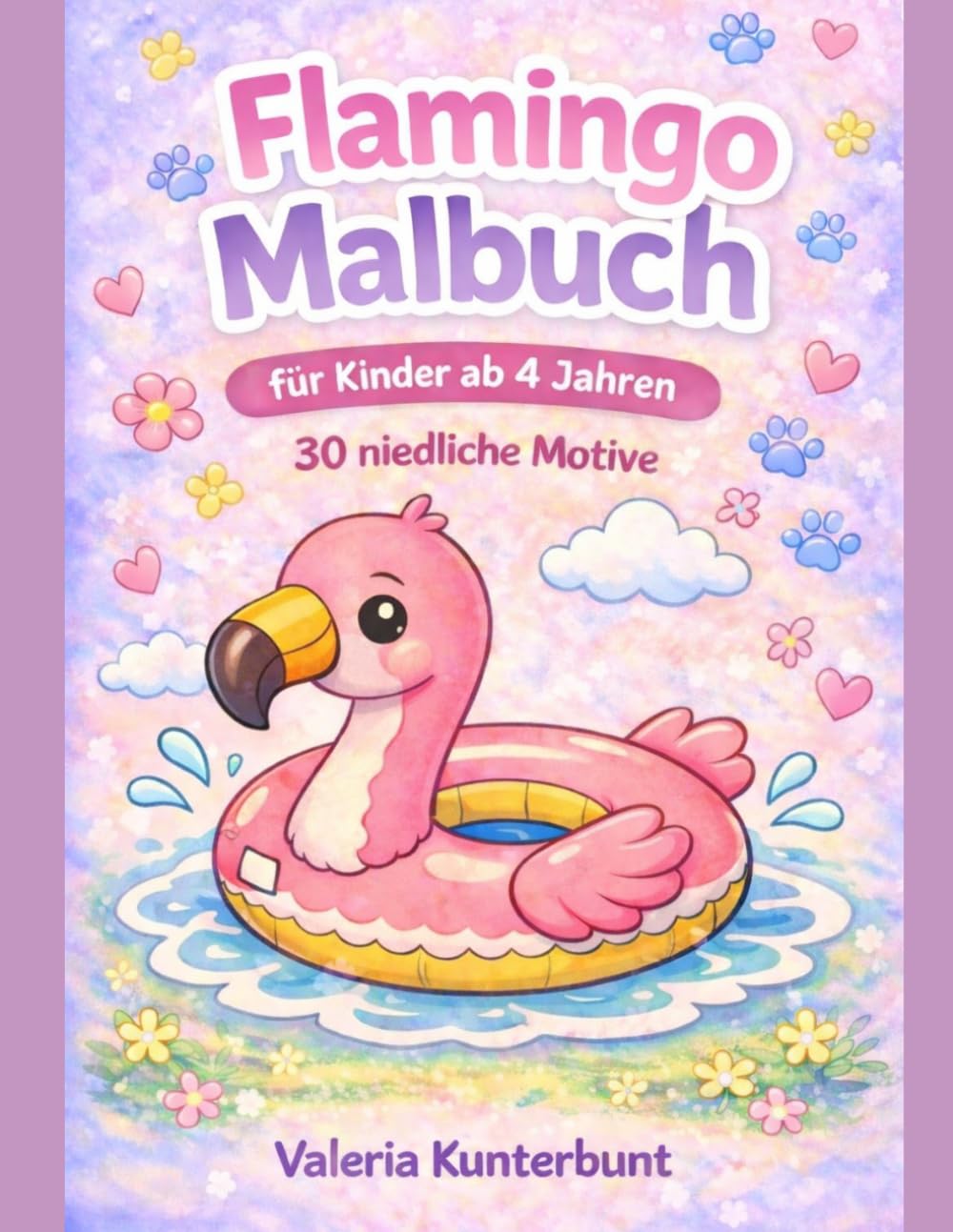 Flamingo Malbuch für Kinder ab 4 Jahren: 30 niedliche Ausmalbilder mit Tieren, Sommer & Spaß: Einfaches Malbuch für Mädchen und Jungen – Süße Motive ... Tiere - Malbücher für Kinder ab 4 Jahren)