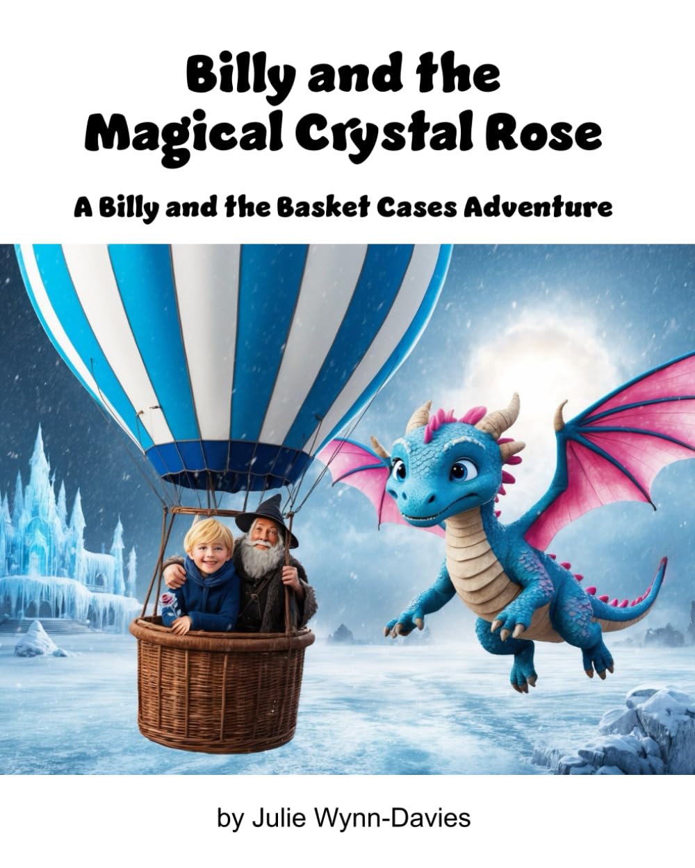 Billy and the Magical Crystal Rose: A Billy and the Basket Cases Adventure