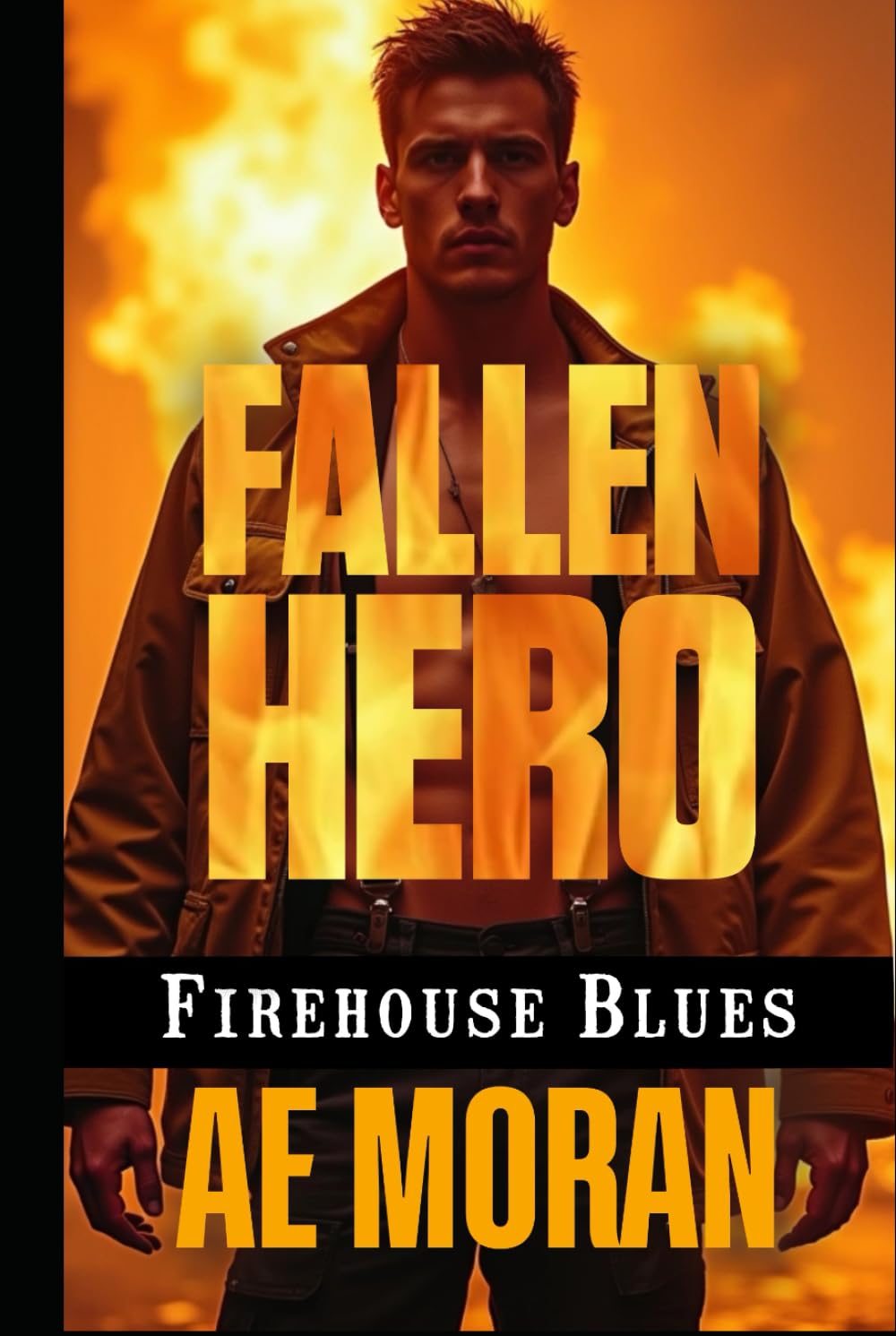 Fallen Hero: A Steamy Firefighter Rescue Alpha Male Workplace Contemporary Romance (Firehouse Blues Series)
