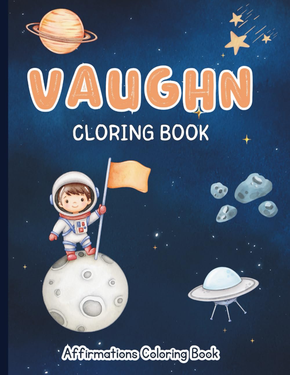 Vaughn Coloring Book: Affirmations Coloring Book, A Creative Journey of Positive Empowerments