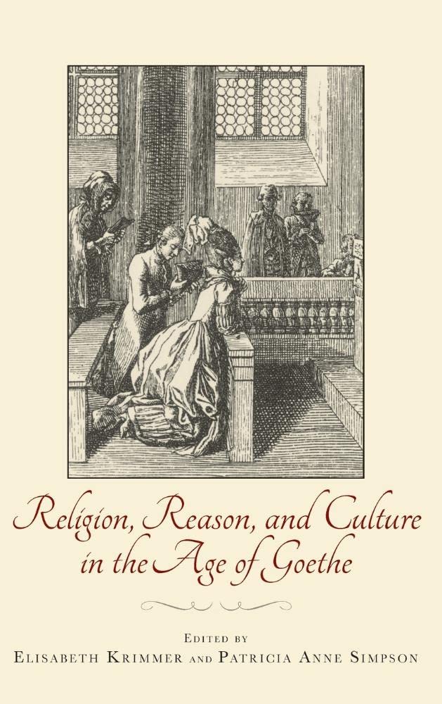 Buy Religion, Reason, and Culture in the Age of Goethe: 139 (Studies in German Literature Linguistics and Culture) — BookShops.in