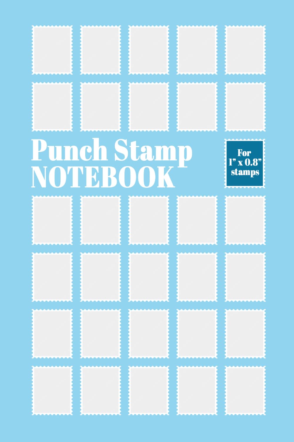 Punch Stamp Notebook For 1" x 0.8" Stamps: Holds More Than 2000 Stamps!