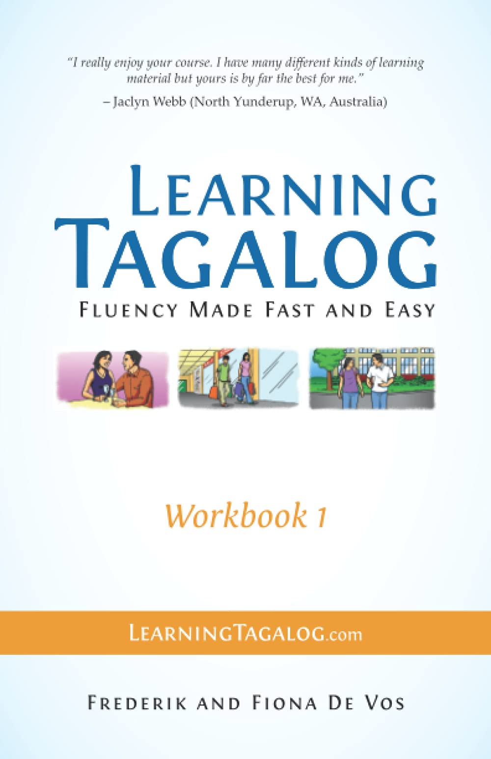 Learning Tagalog - Fluency Made Fast and Easy - Workbook 1: 3 (Learning Tagalog Print Edition)