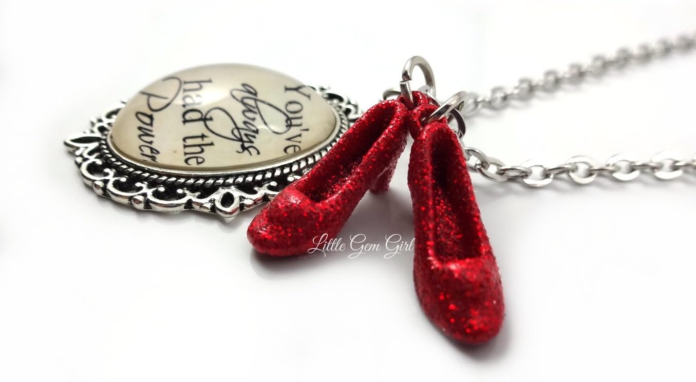 Wonderful Oz of Wizard Charm Necklace You’ve Always Had the Power and Dorothy's Ruby Red Slippers that Sparkle - Jewelry for Women