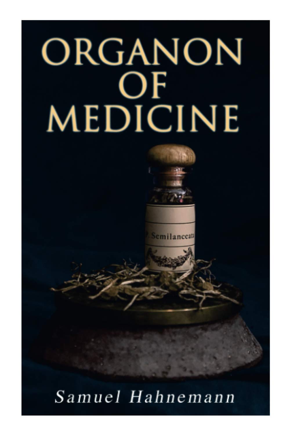 Organon of Medicine: The Cornerstone of Homeopathy