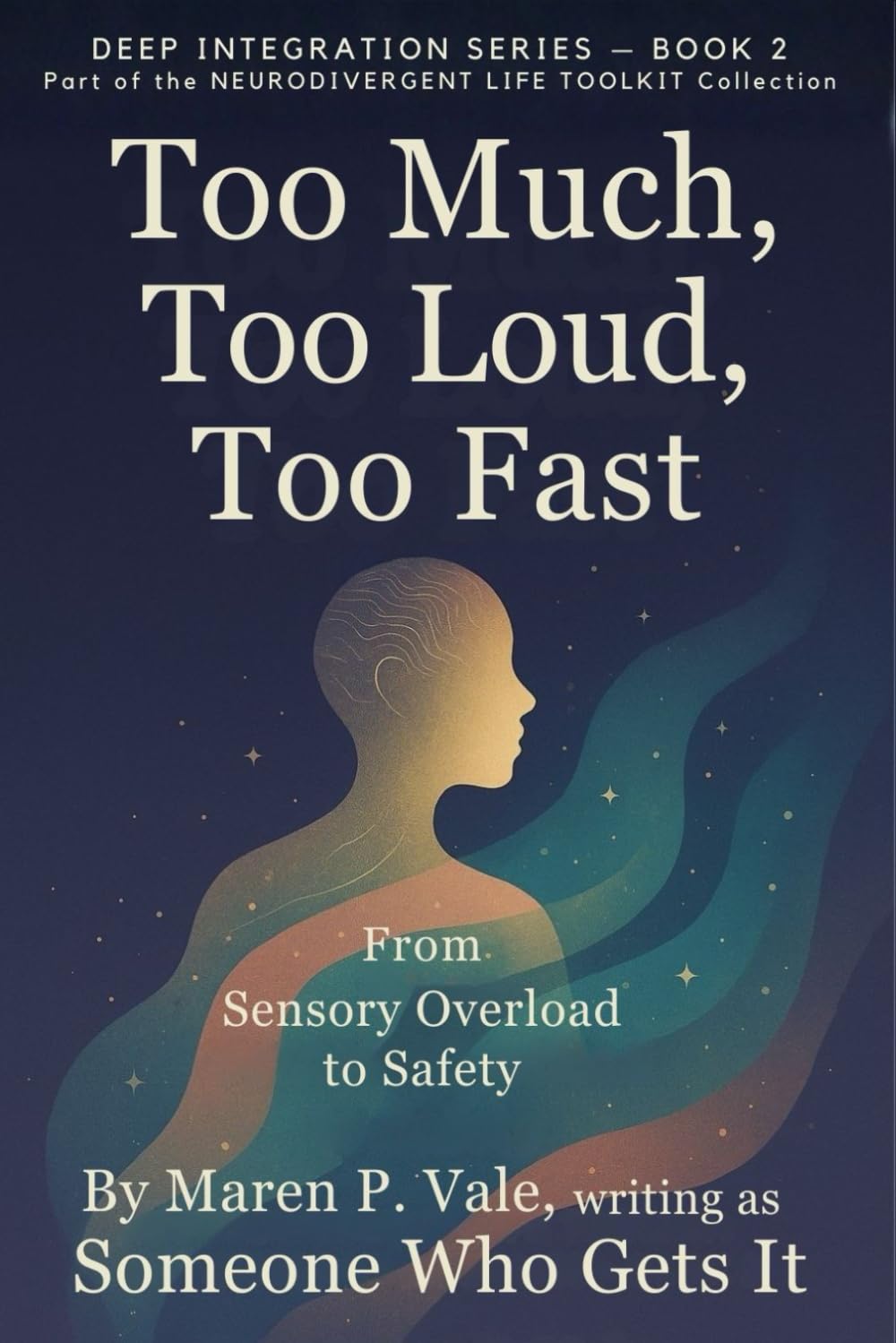 Too Much, Too Loud, Too Fast: Understanding Overload in a Neurodivergent Nervous System (Deep Integration Series)