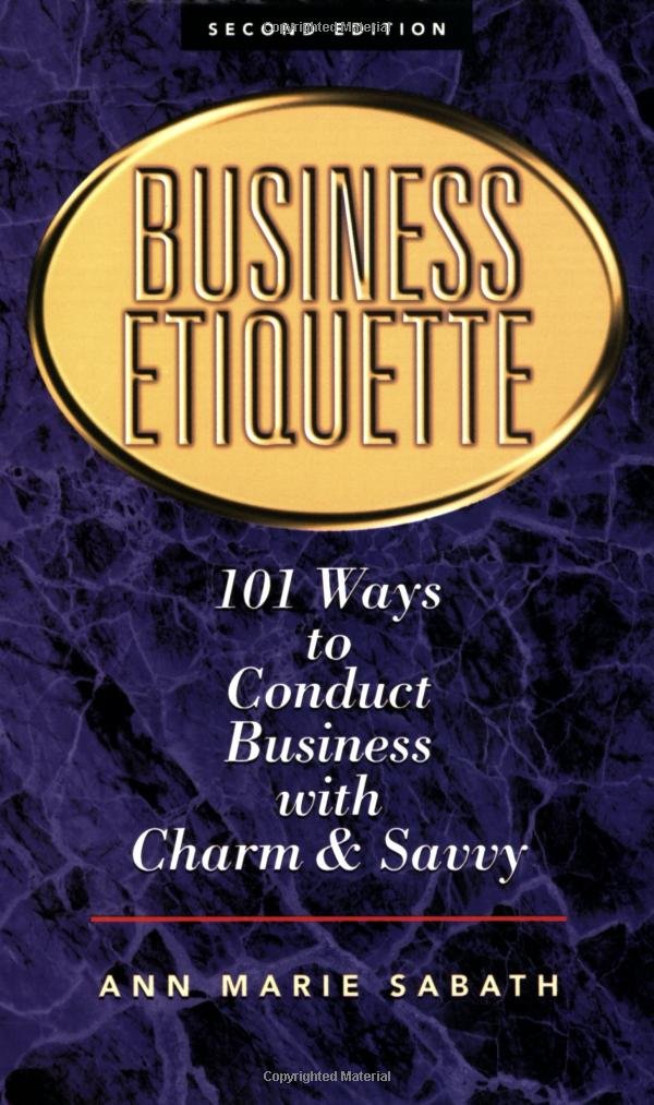 Buy Business Etiquette: 101 Ways to Conduct Business With Charm and Savvy — BookShops.in