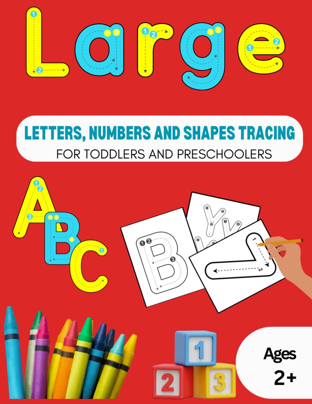 My First Learn to Write workbook- Large Letter Tracing for preschoolers and toddlers ages 2+: Homeschool Preschool learning activities