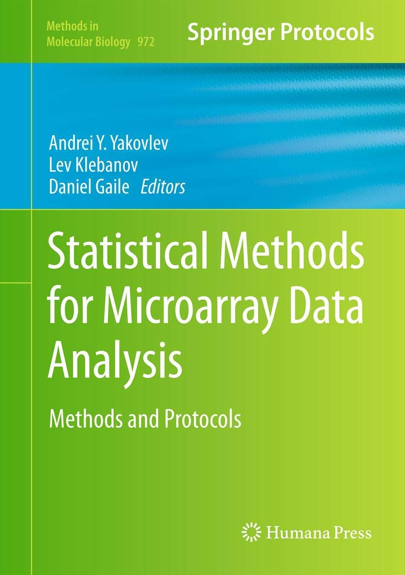 Statistical Methods for Microarray Data Analysis: Methods and Protocols: 972 (Methods in Molecular Biology)