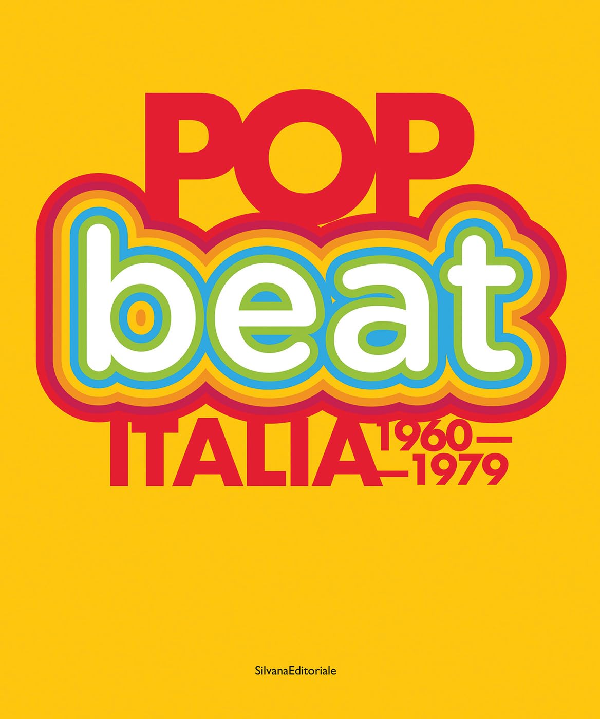 Pop Beat Italia 1960 - 1979: Italy 1960–1979