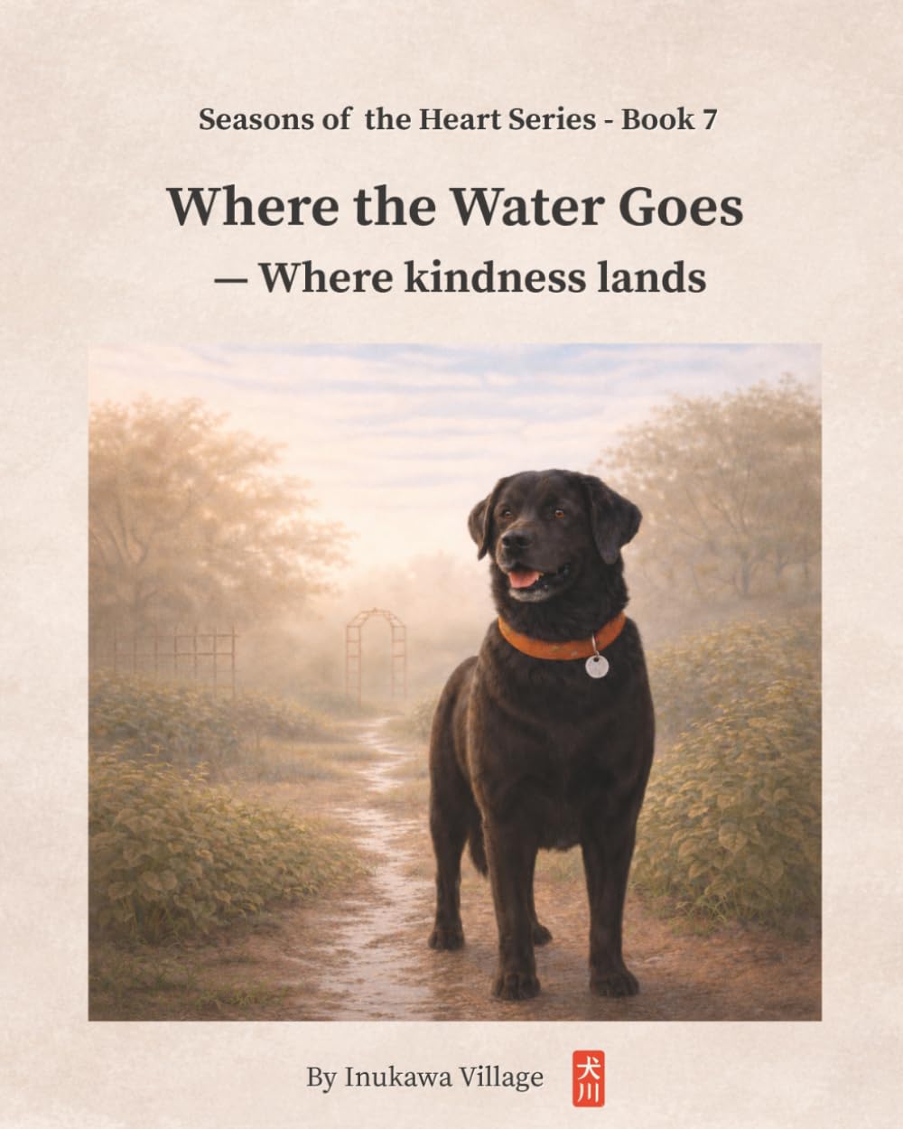 Where the Water Goes: A story about where kindness lands (Seasons of the Heart Series)
