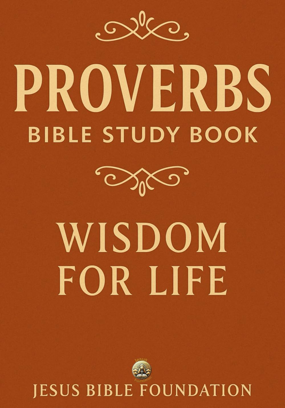 Proverbs Bible Study Book: Wisdom for Life