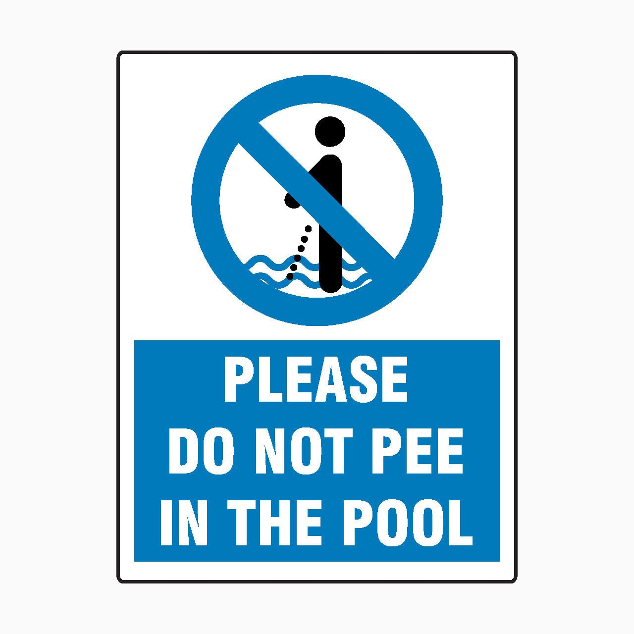 PLEASE DO NOT PEE IN THE POOL Sign, 12x8 Metal Tin Sign, hygiene rule for swimming pools.
