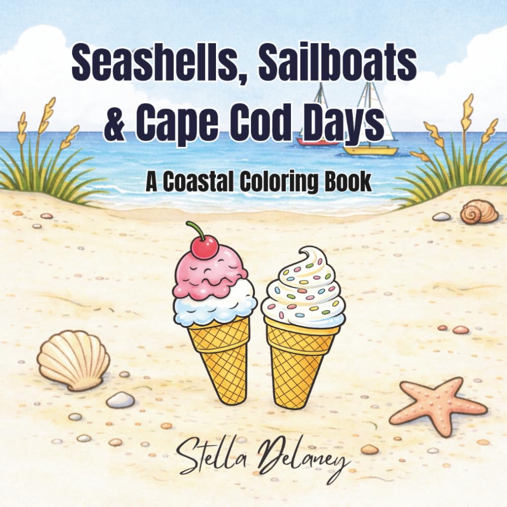 Seashells, Sailboats & Cape Cod Days: A Coastal Coloring Book